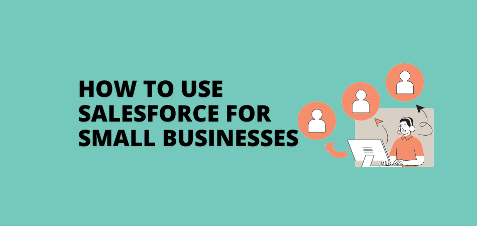 Salesforce For Small Businesses