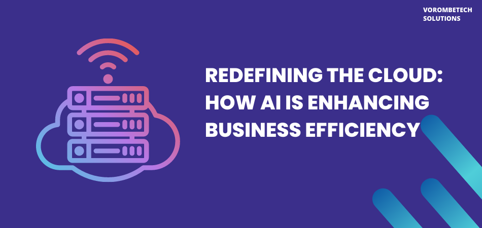 How AI is Enhancing Business Efficiency