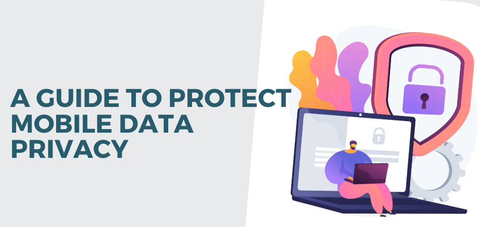 Protect Mobile Data Privacy
